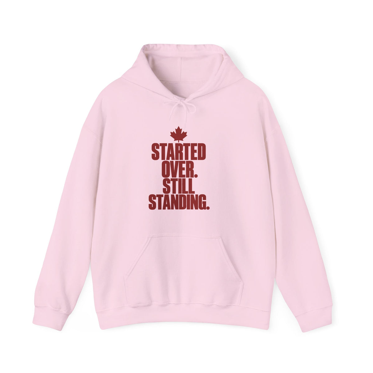Started Over. Still Standing. Hoodie — Inspirational Resilience Sweatshirt