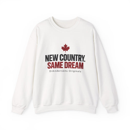 Canadian Pride Crewneck Sweatshirt - "New Country. Same Dream"