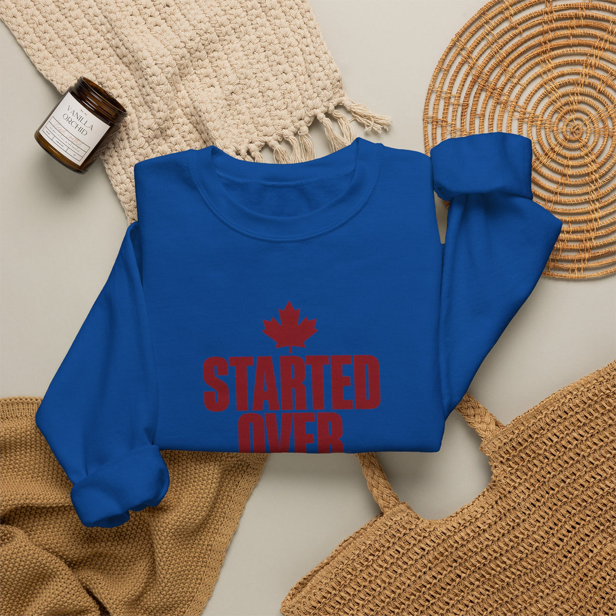 Crewneck Sweatshirt — "Started Over. Still Standing." Canadian Resilience Pullover